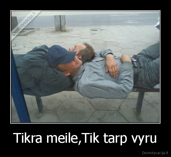 Tikra meile,Tik tarp vyru