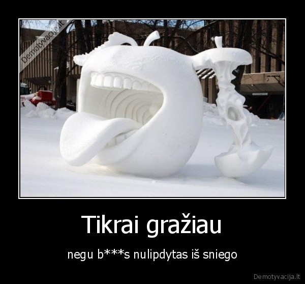 Tikrai gražiau
