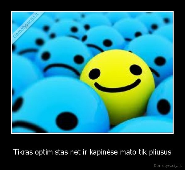 Tikras optimistas net ir kapinėse mato tik pliusus