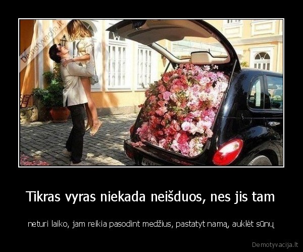 vyras,neisduoti