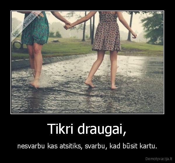 draugai,draugyste,svarbumas,busit
