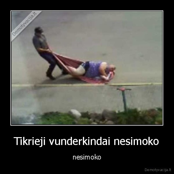 vunderkindai, nesimoko