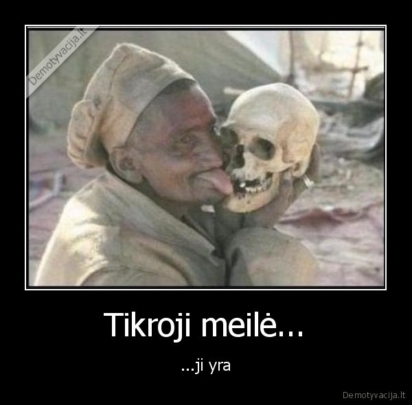 Tikroji meilė...