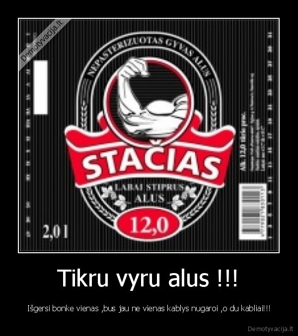 Tikru vyru alus !!!