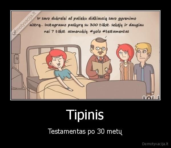 testamentas,mire, mama,siuolaikines, vertybes