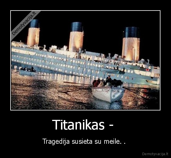 meile,titanikas,valts