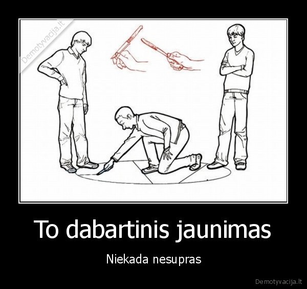 To dabartinis jaunimas
