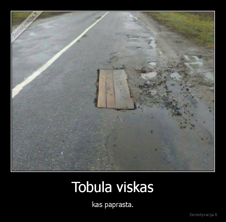 kelias,duobe,lentos