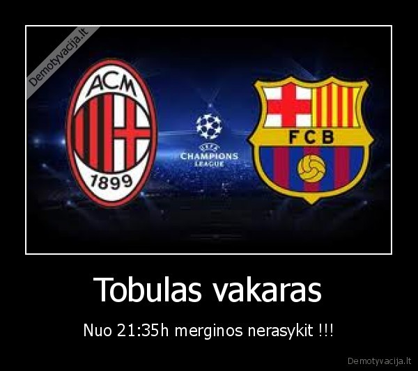 Tobulas vakaras