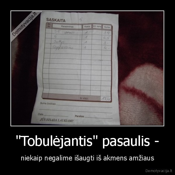 &quot;Tobulėjantis&quot; pasaulis -