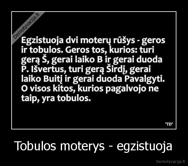 Tobulos moterys - egzistuoja
