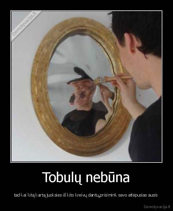Tobulų nebūna