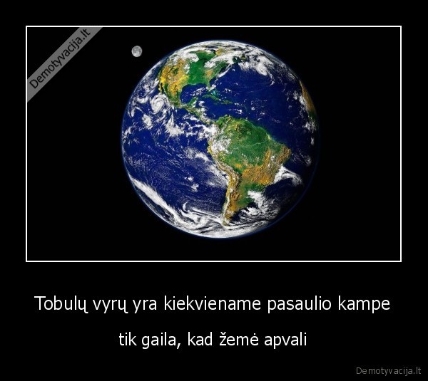 Tobulų vyrų yra kiekviename pasaulio kampe