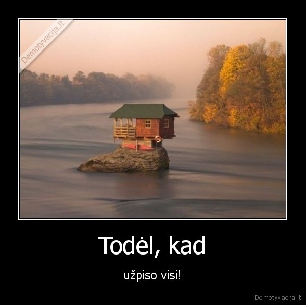 namas,sala,uzpiso,vienatve