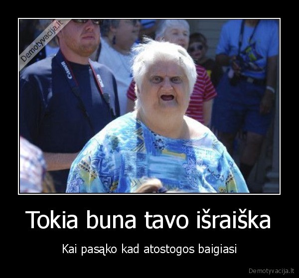 blogai, kad, aostagos, baigiasi
