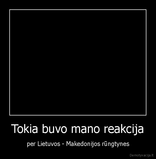 lietuva, makedonija, reakcija