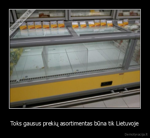 Toks gausus prekių asortimentas būna tik Lietuvoje