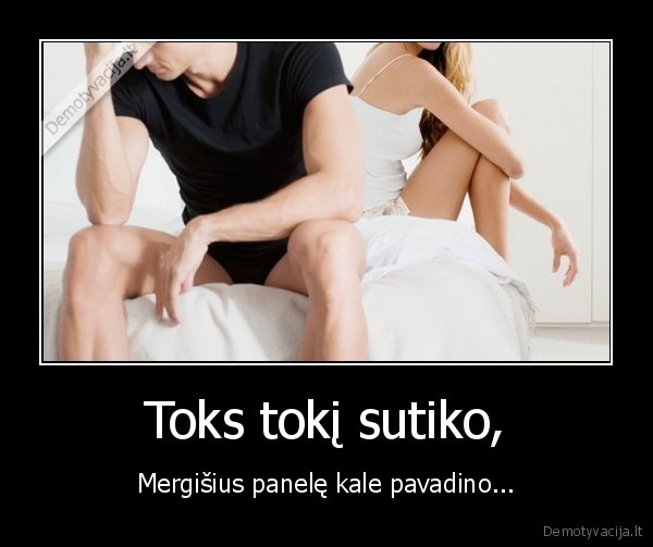 Toks tokį sutiko,