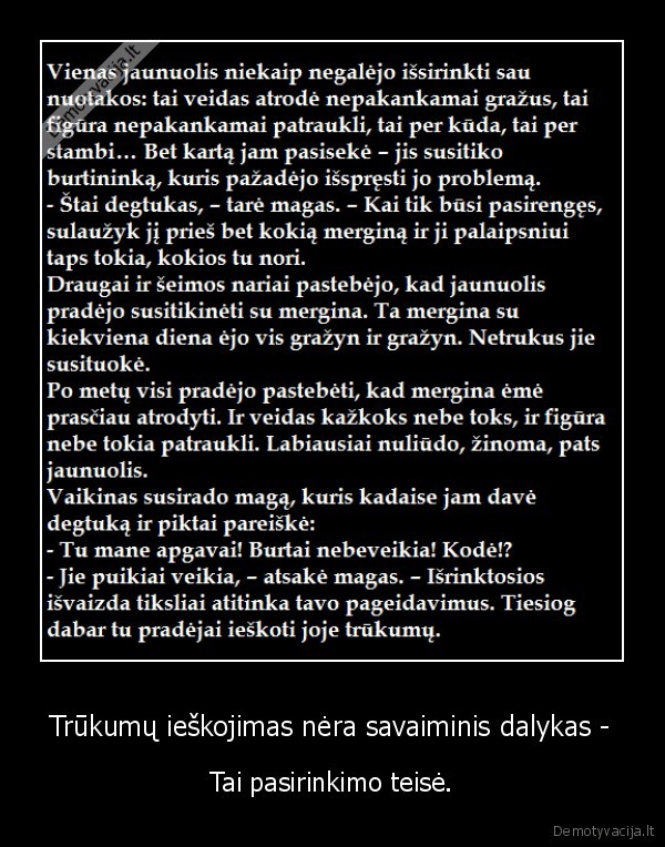 Trūkumų ieškojimas nėra savaiminis dalykas -