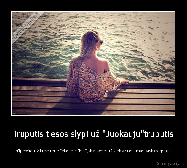 Truputis tiesos slypi už &quot;Juokauju&quot;truputis