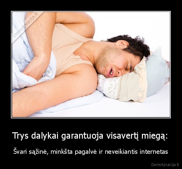 geras, miegas,svari, sazine,nera, interneto