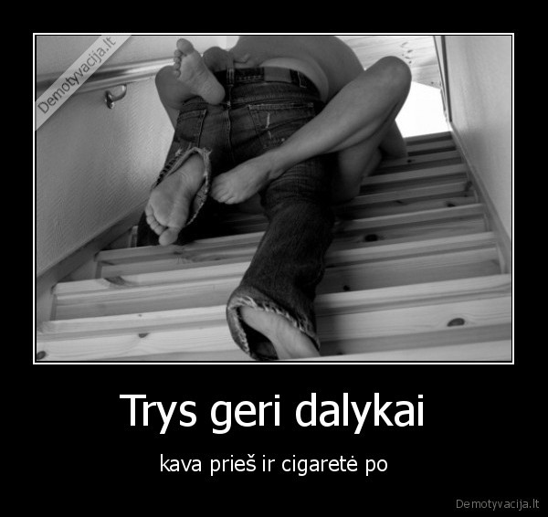 Trys geri dalykai