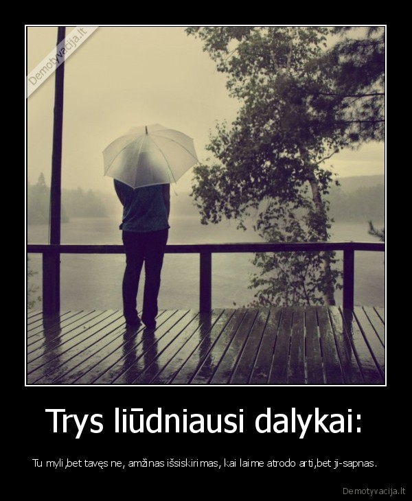 Trys liūdniausi dalykai: