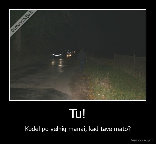 nakty, kelyje,nesiok, atsvaita