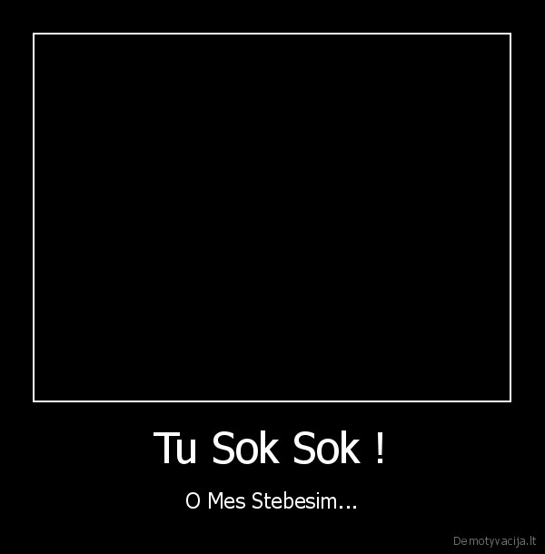 Tu Sok Sok !