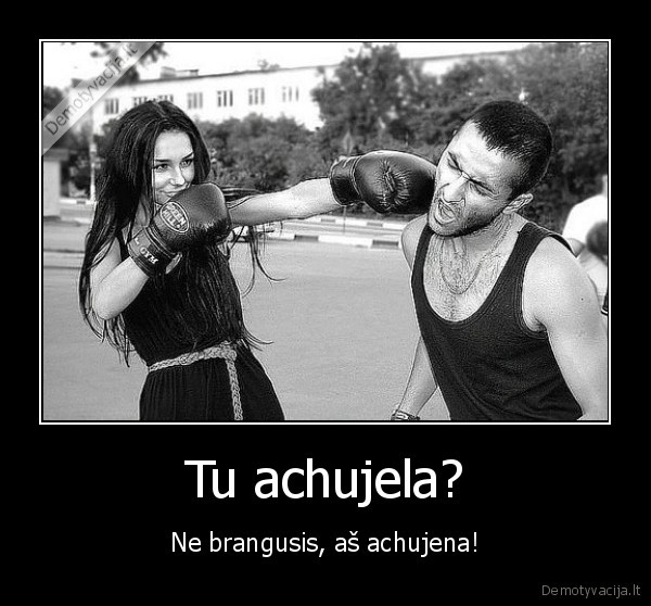 Tu achujela?