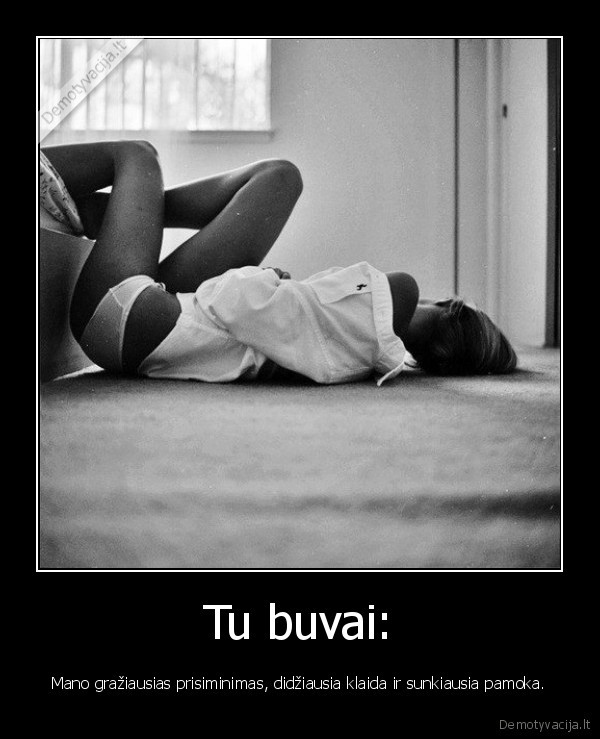 Tu buvai: