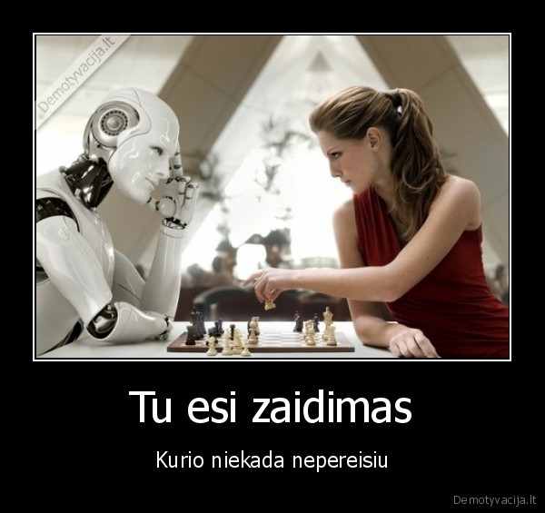 Tu esi zaidimas