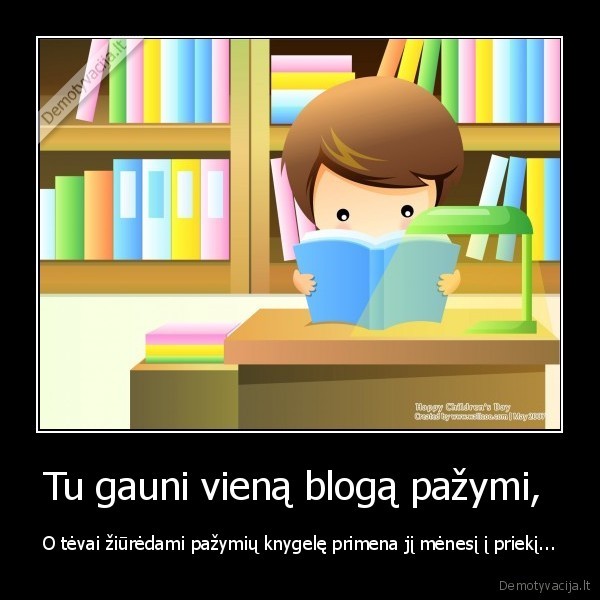 Tu gauni vieną blogą pažymi, 