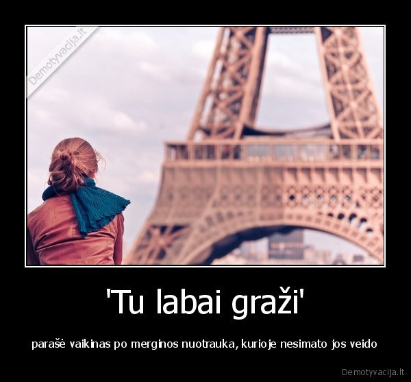 'Tu labai graži'