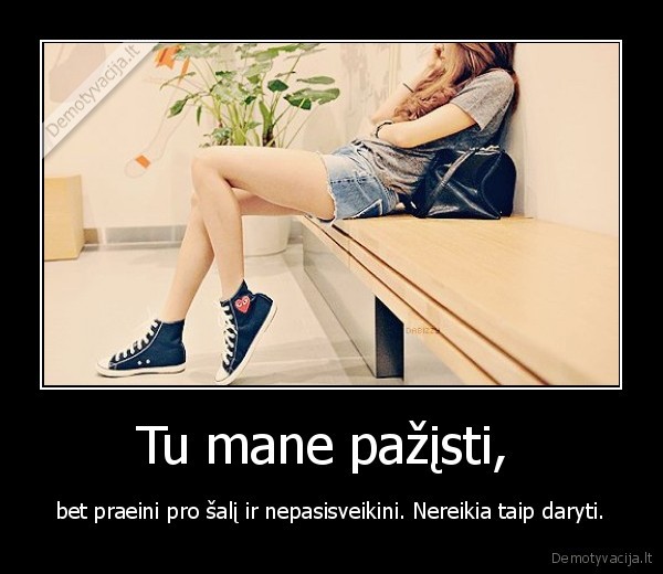 Tu mane pažįsti, 