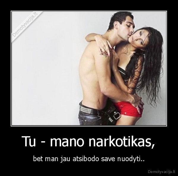 Tu - mano narkotikas,