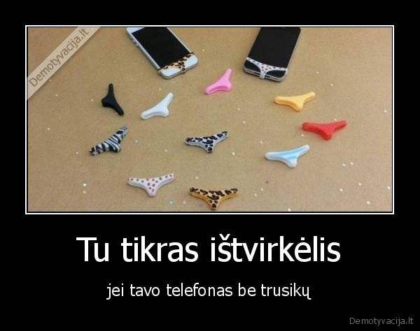 telefonas,trusikai