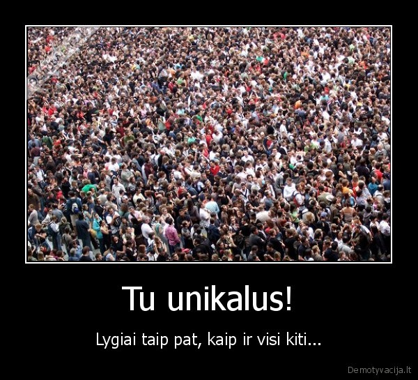 tu,unikalus