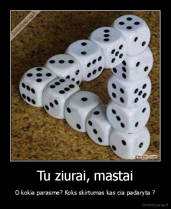 Tu ziurai, mastai