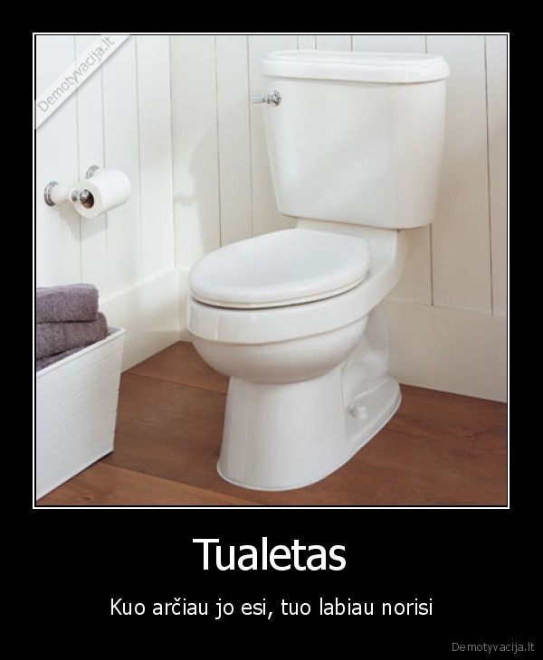 tualetas,noras,ir