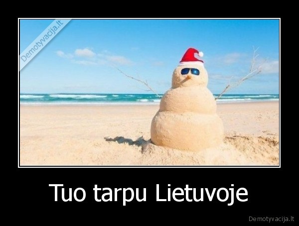 ziema,bijo,ateiti,i,lietuva,nes,bus,uzdeti,mokesciai