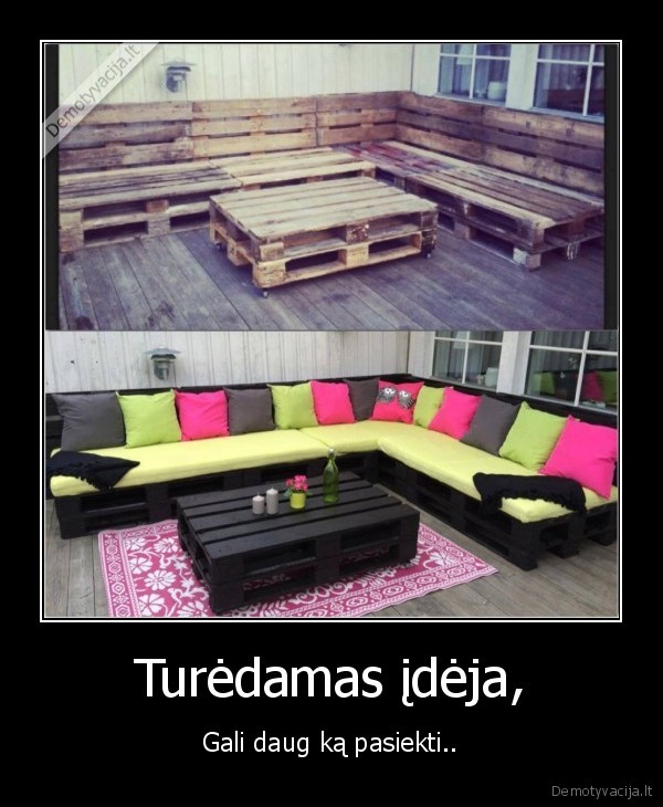 Turėdamas įdėja,