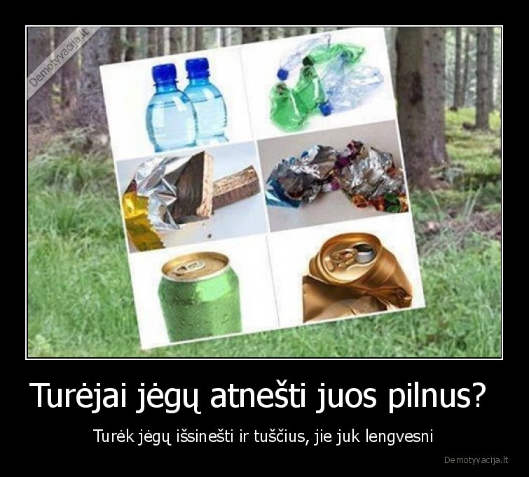 pakeliai,buteliai,siuksles,zmones,gamta