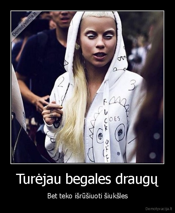 Turėjau begales draugų