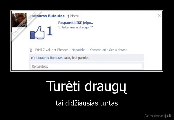 Turėti draugų