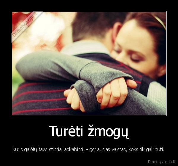 Turėti žmogų
