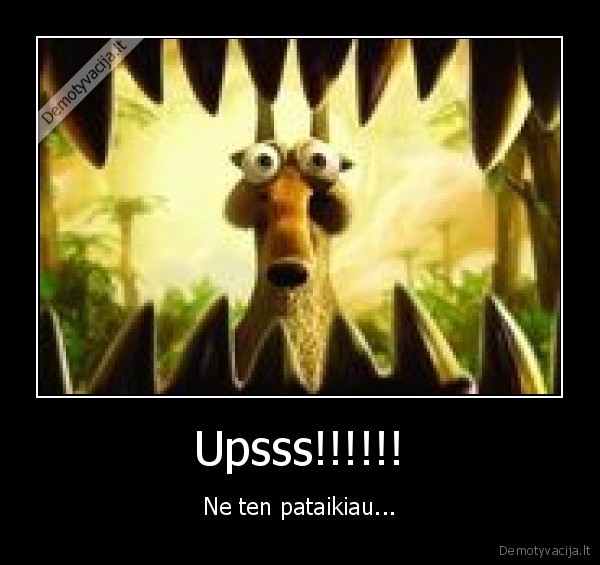 Upsss!!!!!!