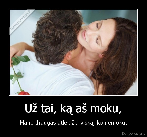 Už tai, ką aš moku,