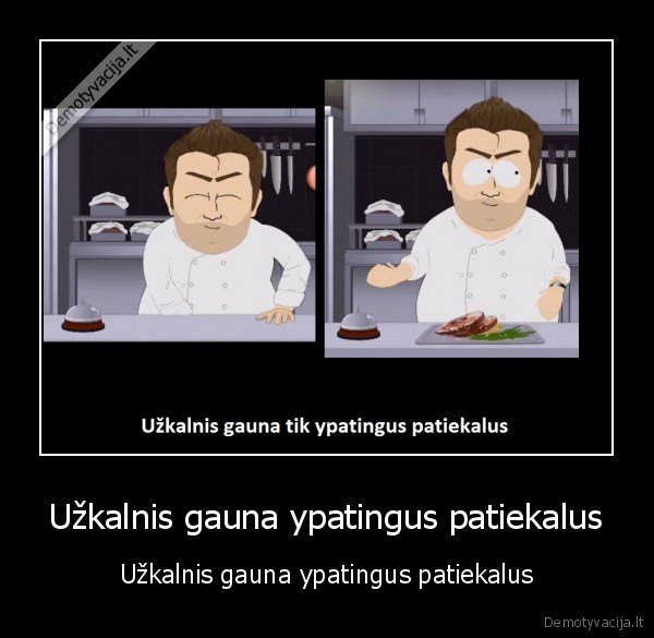 uzkalnis, maistokritikas, southpark