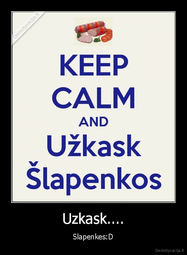 Uzkask....